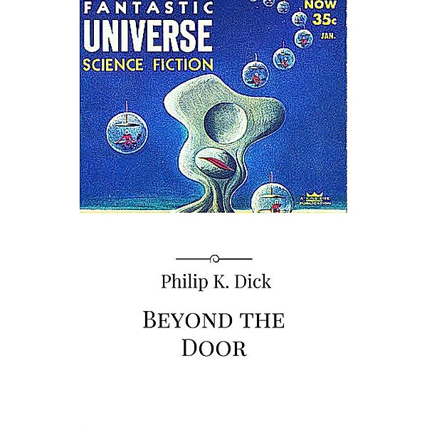 Beyond the Door, Philip K. Dick