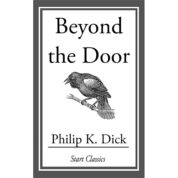 Beyond the Door, Philip K. Dick