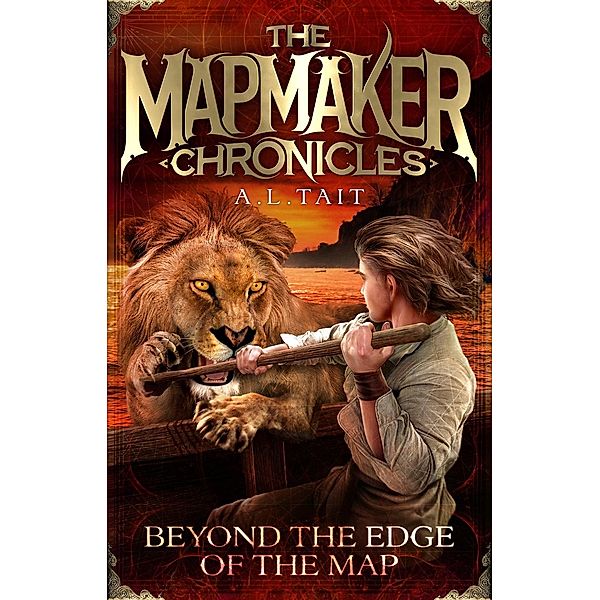 Beyond the Edge of the Map / The Mapmaker Chronicles Bd.4, A. L Tait