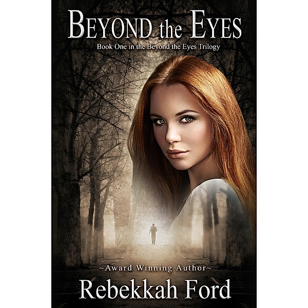 Beyond the Eyes: Paranormal Romance With A Twist / Beyond the Eyes, Rebekkah Ford