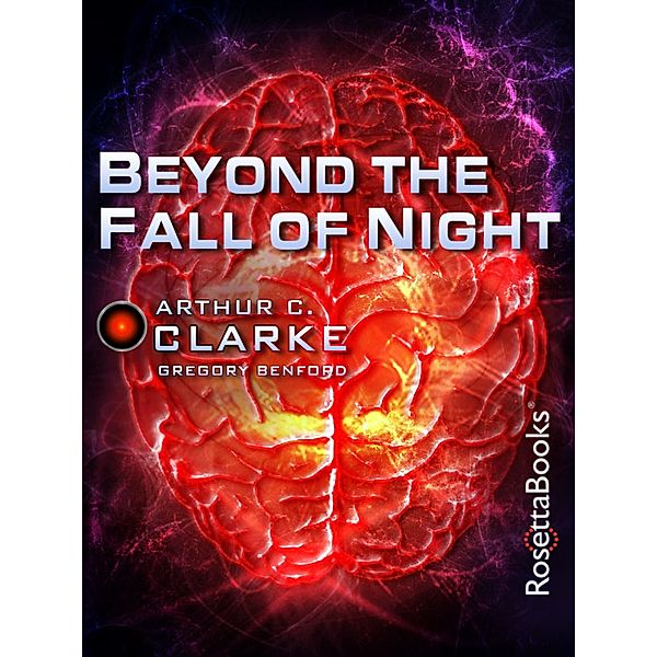Beyond the Fall of Night, Arthur C. Clarke, Gregory Benford