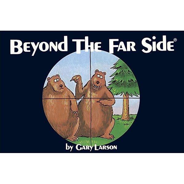 Beyond The Far Side®, Gary Larson