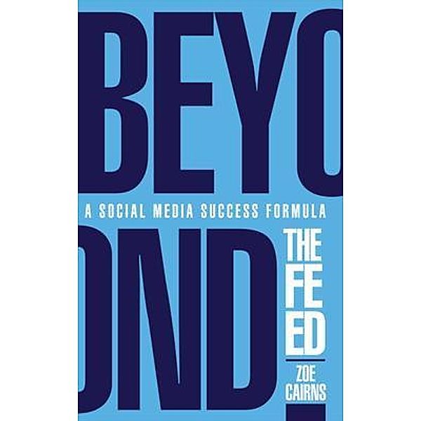 Beyond The Feed, Zoe Cairns