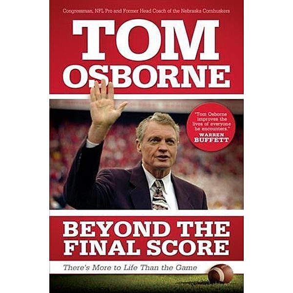 Beyond the Final Score, Tom Osborne