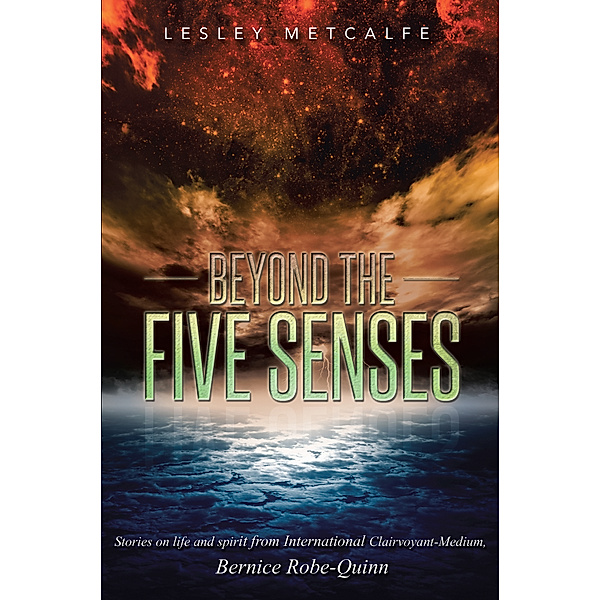 Beyond the Five Senses, Lesley Metcalfe