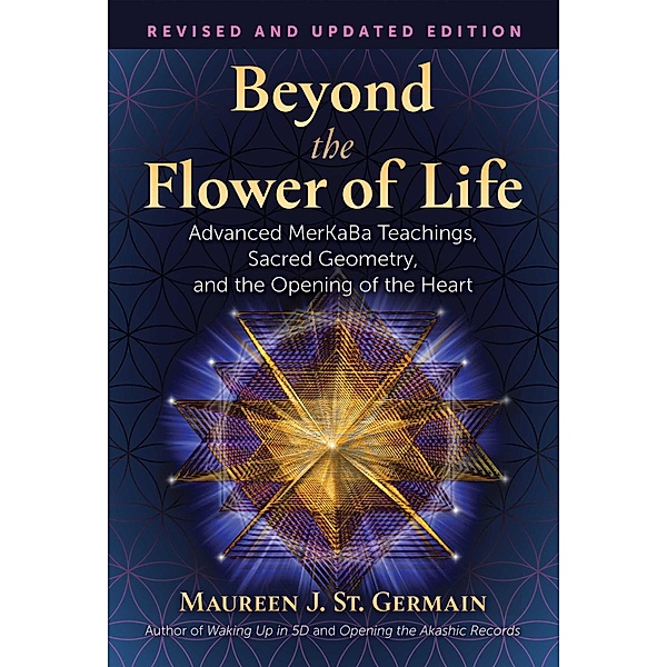 Beyond the Flower of Life, Maureen J. St. Germain