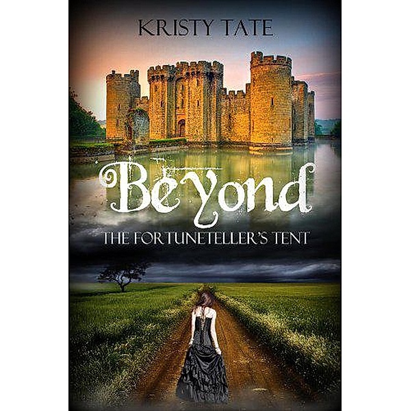 Beyond the Fortuneteller's Tent / Beyond, Kristy Tate