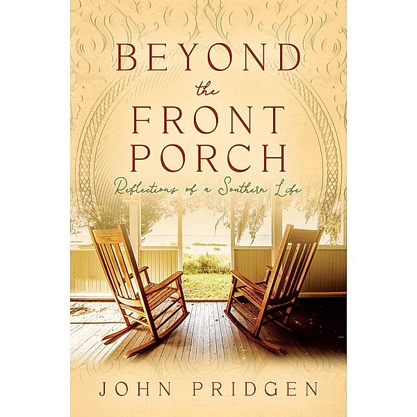 Beyond the Front Porch, John Pridgen