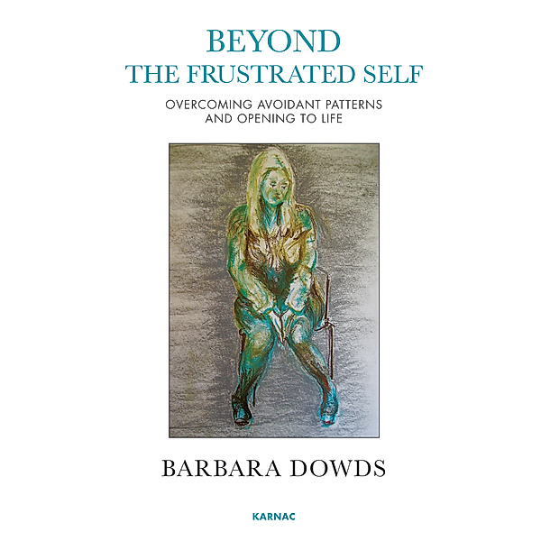 Beyond the Frustrated Self, Barbara Dowds