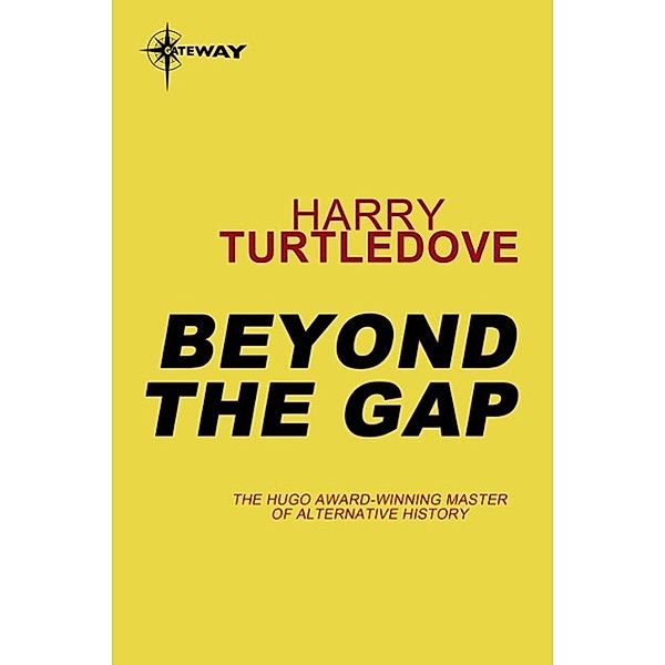 Beyond the Gap / Gap Bd.1, Harry Turtledove