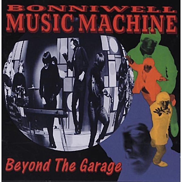 Beyond The Garage, Bonniwell Music Machine
