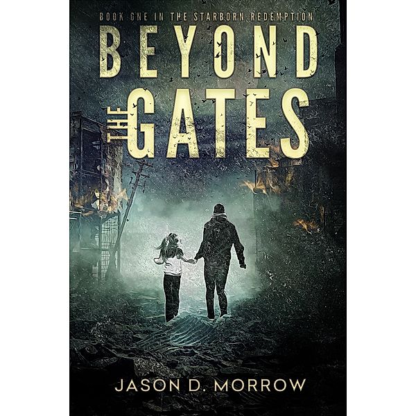 Beyond the Gates, Jason D. Morrow