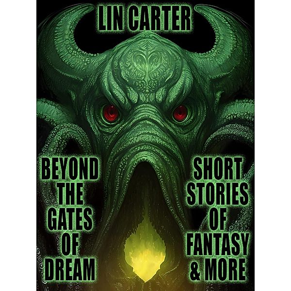 Beyond the Gates of Dream, Lin Carter