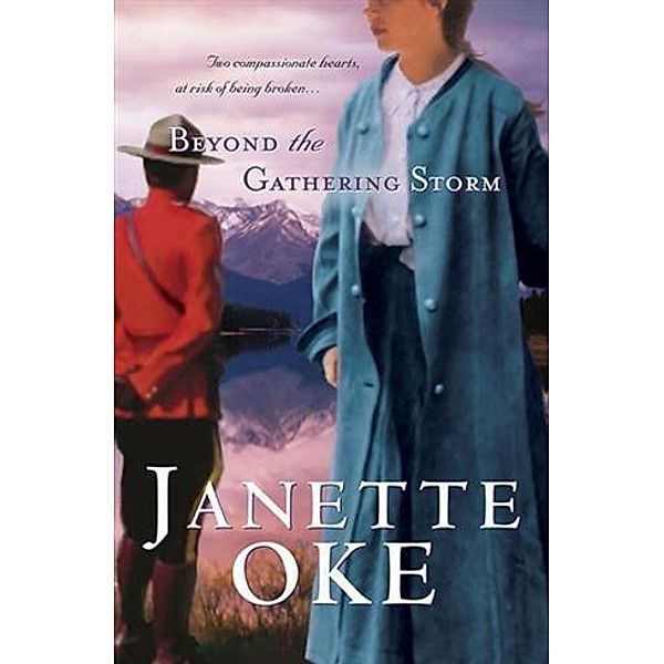 Beyond the Gathering Storm (Canadian West Book #5), Janette Oke