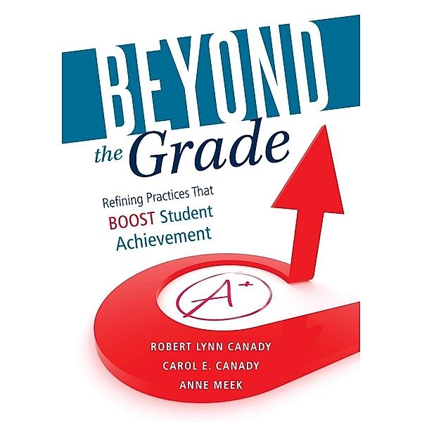 Beyond the Grade, Robert Lynn Canady, Carol E. Canady, Anne Meek