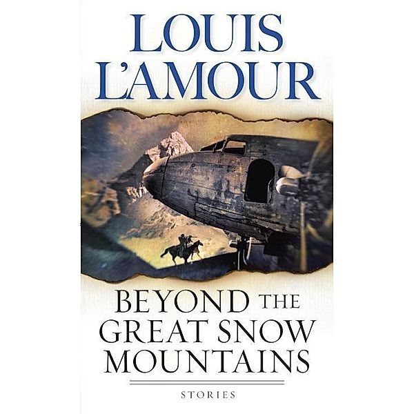 Beyond the Great Snow Mountains, Louis L'amour