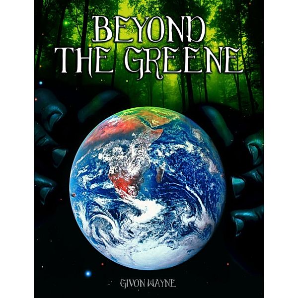 Beyond the Greene, Givon Wayne