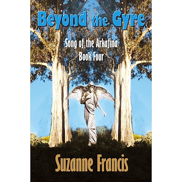 Beyond the Gyre (Song of the Arkafina, #4) / Song of the Arkafina, Suzanne Francis