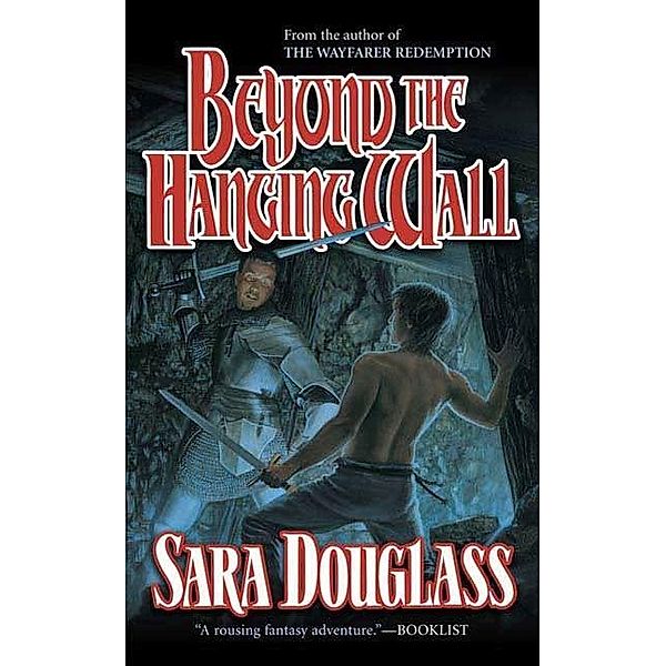 Beyond the Hanging Wall, Sara Douglass