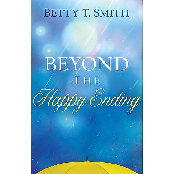 Beyond the Happy Ending / Creation House, Betty Smith