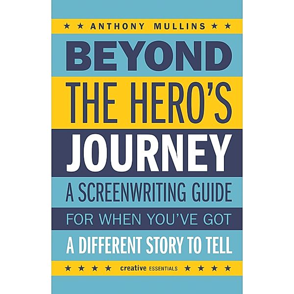 Beyond the Hero's Journey, Anthony Mullins