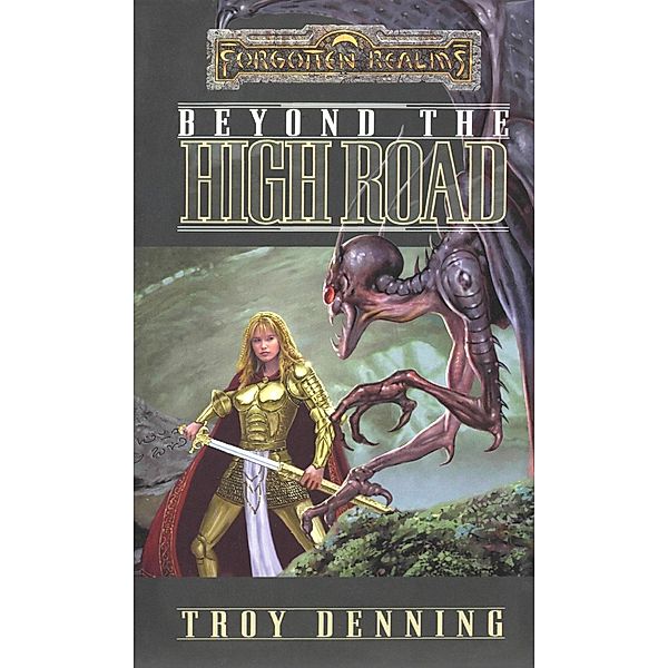 Beyond the High Road / The Cormyr Saga Bd.2, Troy Denning