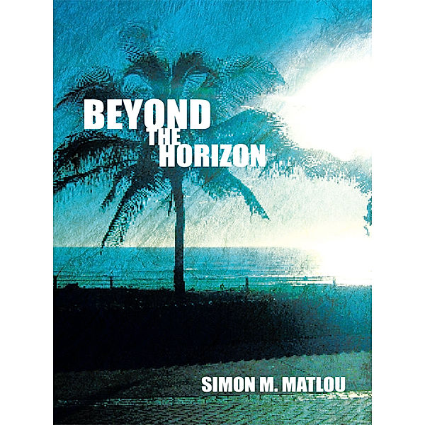 Beyond the Horizon, Simon M. Matlou