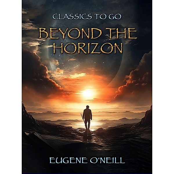 Beyond the Horizon, Eugene O'Neill
