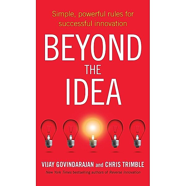 Beyond the Idea, Vijay Govindarajan