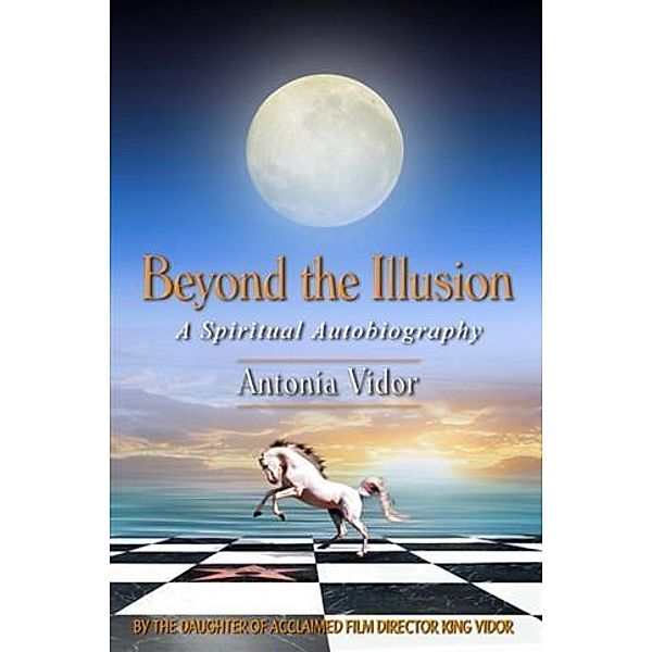 Beyond the Illusion, Antonia Vidor