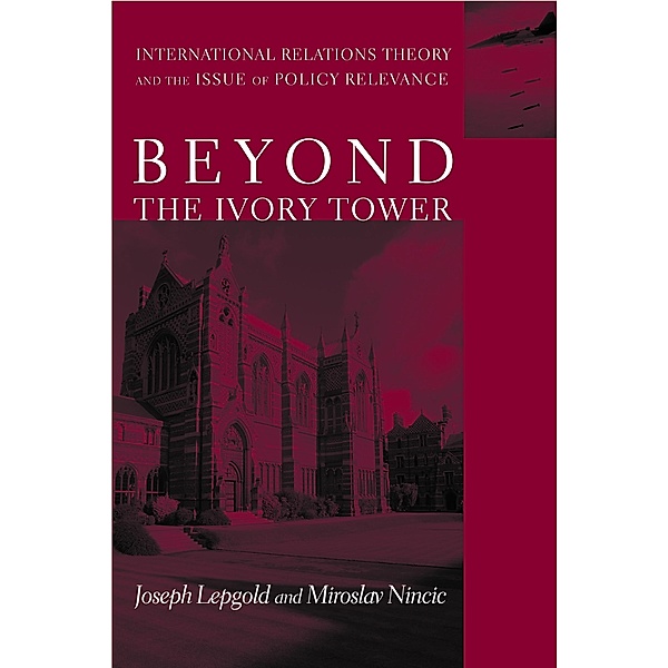 Beyond the Ivory Tower, Joseph Lepgold, Miroslav Nincic