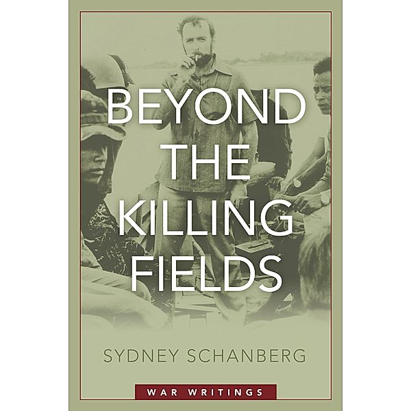 Beyond the Killing Fields, Schanberg Sydney Schanberg