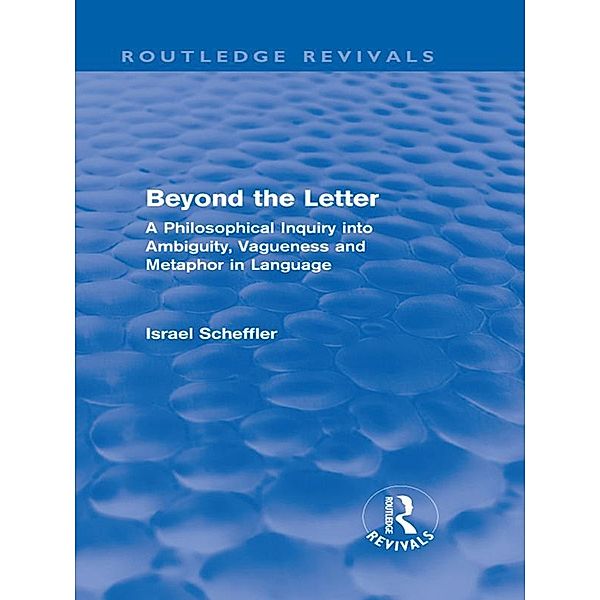 Beyond the Letter (Routledge Revivals), Israel Scheffler