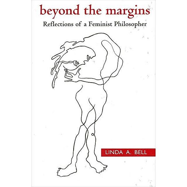 Beyond the Margins / SUNY series, Feminist Philosophy, Linda A. Bell