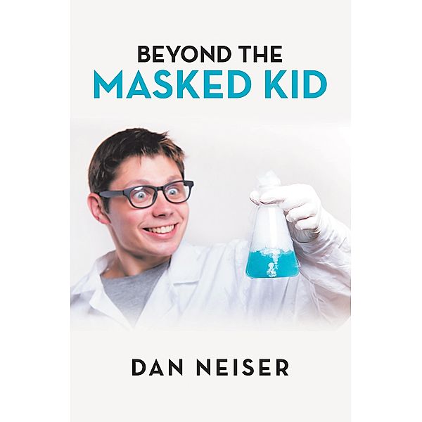 Beyond the Masked Kid, Dan Neiser
