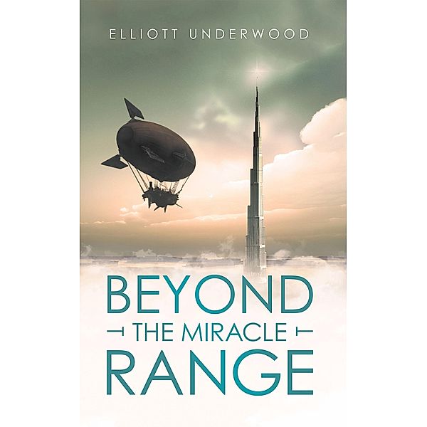 Beyond the Miracle Range, Elliott Underwood
