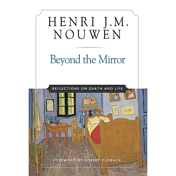 Beyond the Mirror, Henri J. M. Nouwen