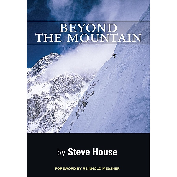 Beyond the Mountain, Steve House