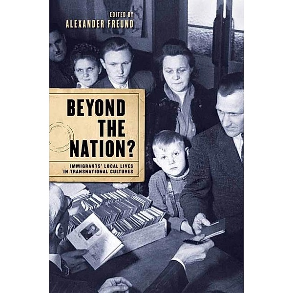 Beyond the Nation?, Alexander Freund