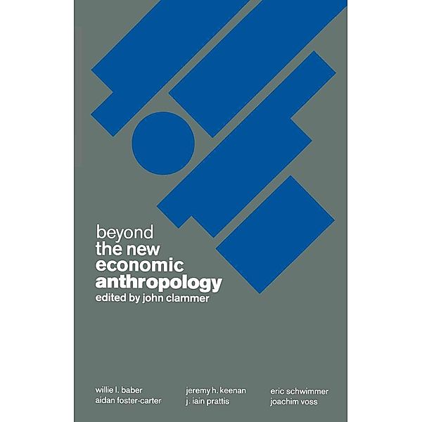 Beyond the New Economic Anthropology, John Clammer