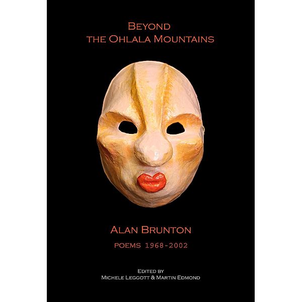 Beyond the Ohlala Mountains: Poems 1968-2002, Alan Brunton