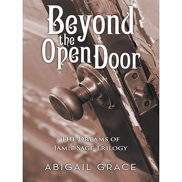 Beyond the Open Door, Abigail Grace