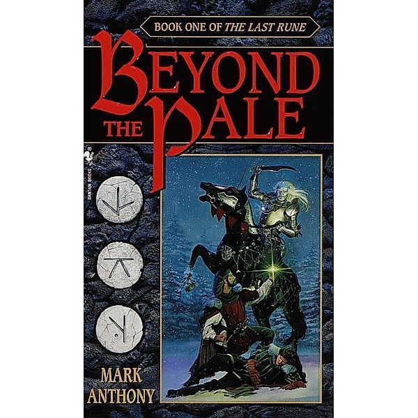 Beyond the Pale / The Last Rune Bd.1, Mark Anthony