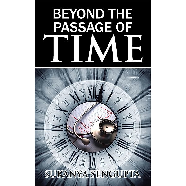 Beyond the Passage of Time, Sukanya Sengupta