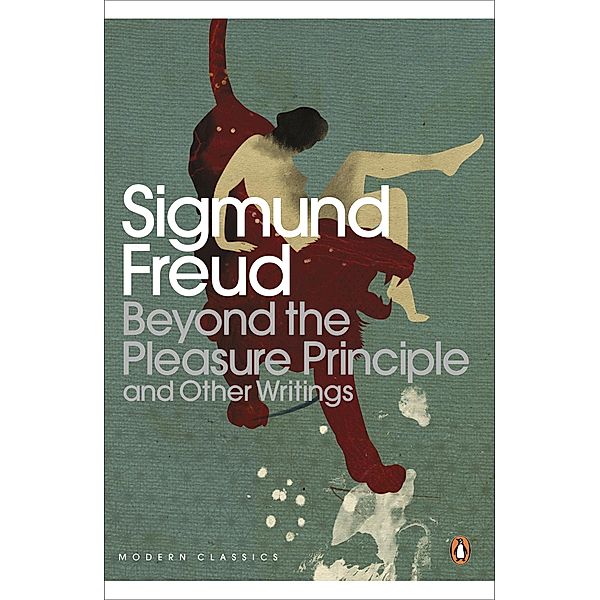 Beyond the Pleasure Principle / Penguin Modern Classics, Sigmund Freud