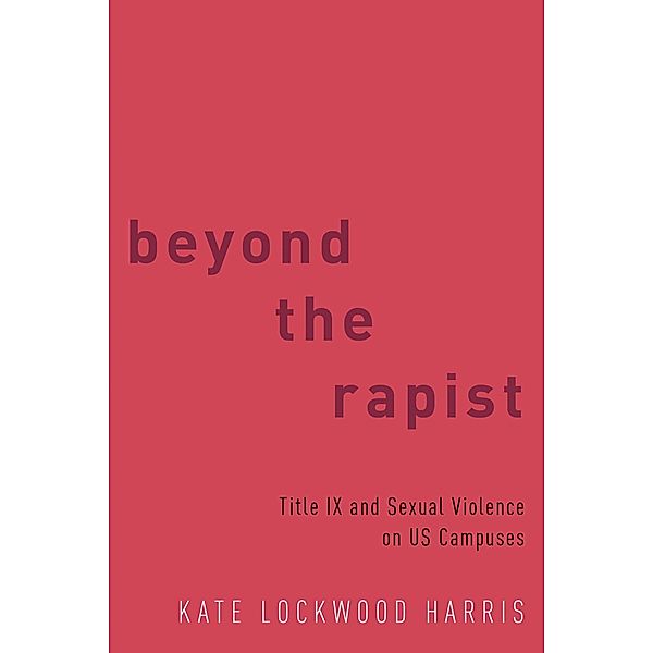 Beyond the Rapist, Kate Lockwood Harris