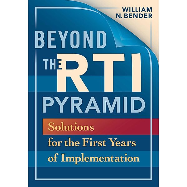 Beyond the RTI Pyramid, William N. Bender