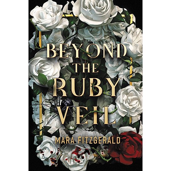 Beyond the Ruby Veil / Beyond the Ruby Veil Bd.1, Mara Fitzgerald