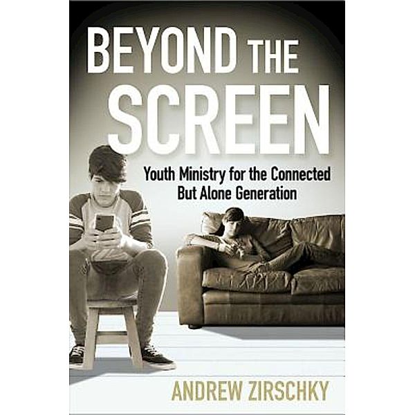 Beyond the Screen, Andrew Zirschky