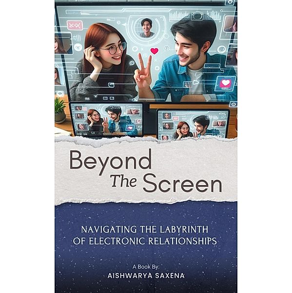 Beyond The Screen (Pixels & People, #1) / Pixels & People, Aishwarya Saxena